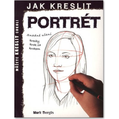 Jak kreslit - Portrét – Zbozi.Blesk.cz