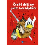 České dějiny podle kata Mydláře - Martina Drijverová – Zbozi.Blesk.cz