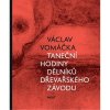 Kniha Taneční hodiny dělníků dřevařského závodu - Václav Vomáčka