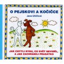 O pejskovi a kočičce - Jak chytli rybu, co svět neviděl, a j...