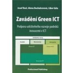 Zavádění Green ICT - Josef Basl, Alena Buchalcevová, Libor Gála – Hledejceny.cz