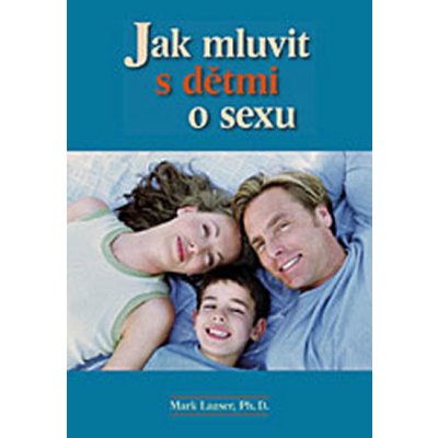 Jak mluvit s dětmi o sexu – Hledejceny.cz