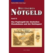 Deutsches Notgeld / Das Papiergeld der deutschen Eisenbahnen und der Reichspost, Band 13