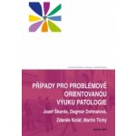 Případy pro problémově orientovanou výuku patologie – Sleviste.cz