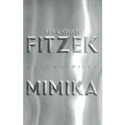 Mimika - Sebastian Fitzek – Hledejceny.cz