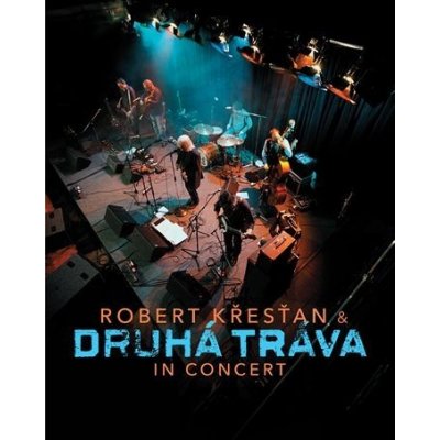 Robert Křesťan & Druhá Tráva : In Concert DVD
