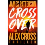 Triple Cross: The Greatest Alex Cross Thriller Since Kiss the Girls Patterson JamesPevná vazba – Hledejceny.cz