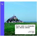 Poutní umění ve středověku jako tělesný zážitek - Foletti Ivan – Hledejceny.cz