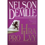 Hra pro Lvy - Nelson DeMille – Hledejceny.cz