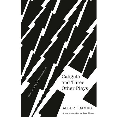 Caligula and Three Other Plays: A New Translation by Ryan Bloom Camus AlbertPaperback – Hledejceny.cz