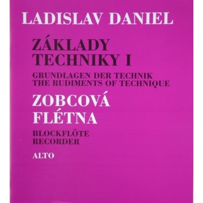 Základy techniky I Altová flauta Ladislav Daniel noty Inform – Zboží Mobilmania