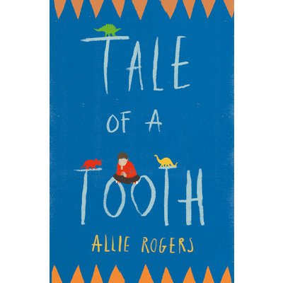 Tale of a Tooth: Heart-Rending Story of Domestic Abuse Through a Childs Eyes Rogers AlliePaperback