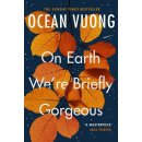 On Earth Were Briefly Gorgeous - Ocean Vuong