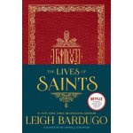 The Lives of Saints - Leigh Bardugo – Zboží Mobilmania