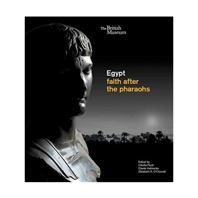 Egypt: faith after the pharaohs - CĂ¤cilia Fluck, Gisela Helmecke – Zboží Mobilmania