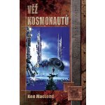 Věž kosmonautů - Ken MacLeod – Hledejceny.cz