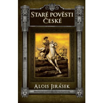 Staré pověsti české - Alois Jirásek