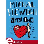 Vybíjená - Michal Viewegh – Hledejceny.cz