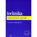 Technika zahraničních zájezdů 1. vydání - Kunešová E., Farková B.