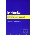 Technika zahraničních zájezdů 1. vydání - Kunešová E., Farková B. – Hledejceny.cz