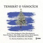Tenkrát o Vánocích - Anna Nellis, Alice Dvořáková, Petra Soukupová – Hledejceny.cz