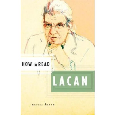 How to Read Lacan Zizek SlavojPaperback – Hledejceny.cz