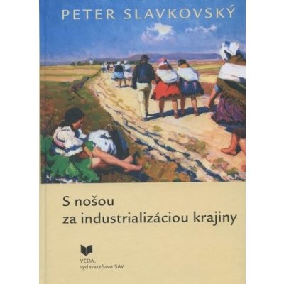 S nošou za industrializáciou krajiny - Peter Slavkovský – Zboží Mobilmania