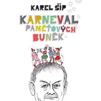 Karneval paměťových buněk | Karel Šíp