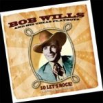 Wills, Bob & His Texas Pl - So Let's Rock! – Zbozi.Blesk.cz