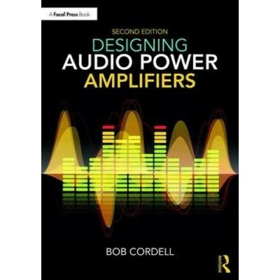 Designing Audio Power Amplifiers - Cordell, Bob – Zboží Mobilmania