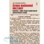Česko-maďarské obzory - Kapitoly z dějin česko-maďarských ... – Hledejceny.cz