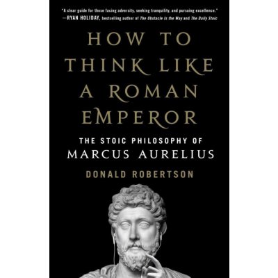How to Think Like a Roman Emperor - Donald Robertson – Zboží Dáma
