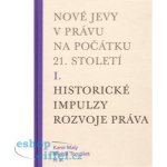 Nové jevy v právu na počátku 21. století. Sv. 1 – Hledejceny.cz