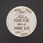 Amadea Dřevěný podtácek kulatý Pivo text kde se pivo pije tam se dobře žije pr. 10,5cm – Sleviste.cz