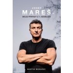 Josef Mareš: Moje případy z 1. oddělení - Moravec Martin, Mareš Josef