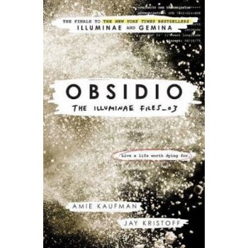 Obsidio: The Illuminae files: Book 3 - Kaufman, Amie