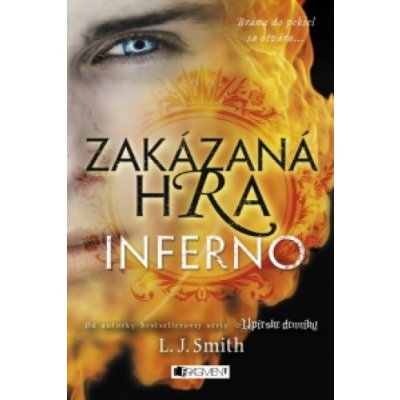 Zakázaná Hra: Inferno - L.J. Smith – Hledejceny.cz