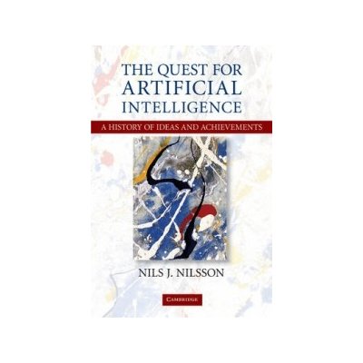 The Quest for Artificial Intelligence - N. Nilsson – Zbozi.Blesk.cz