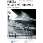 Evropa ve světové ekonomice - Oldřich Krpec, Vladan Hodulák – Sleviste.cz