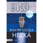 Byla prý docela hezká - Michel Bussi – Zbozi.Blesk.cz