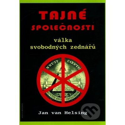 Tajné společnosti /ANCH BOOKS/. Válka svobodných zednářů - Jan van Helsing - ANCH BOOKS – Hledejceny.cz