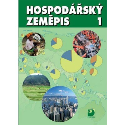 Skokan Ladislav: Hospodářský zeměpis 1 Kniha – Hledejceny.cz