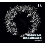 Collectif9 - No Time for Chamber Music CD – Zbozi.Blesk.cz