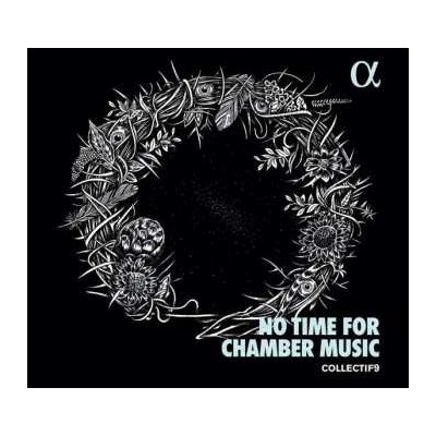 Collectif9 - No Time for Chamber Music CD – Zbozi.Blesk.cz