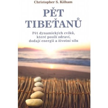 Pět Tibeťanů Christopher S. Kilham