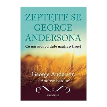 Zeptejte se George Andersona - George Anderson, Andrew Barone