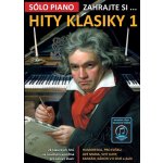 Zahrajte si… Hity klasiky 1 26 klasických hitů ve snadném aranžmá pro sólový klavír – Hledejceny.cz