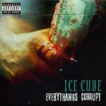 Ice Cube - Everythang's Corrupt - CD – Zboží Mobilmania