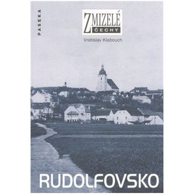 Zmizelé Čechy Rudolfovsko