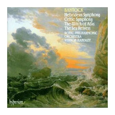 Granville Bantock - Hebridean Symphony Celtic Symphony The Witch Of Atlas The Sea Reivers CD – Hledejceny.cz